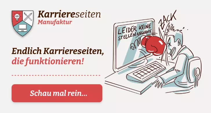 Karriereseiten Manufaktur — Endlich Karriereseiten, die funktionieren!